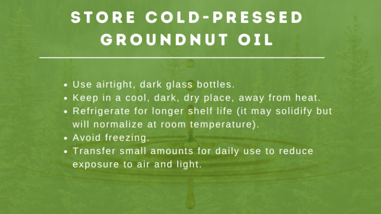 How to Store Cold Pressed Groundnut Oil