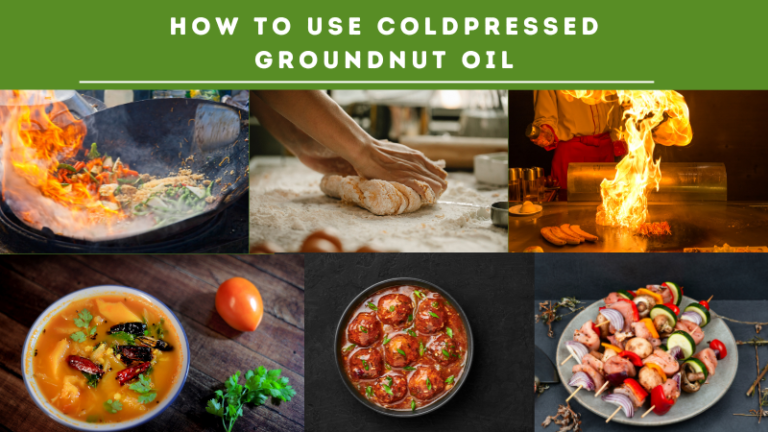 How to use Cold Pressed Groundnut Oil